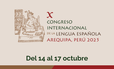 X Congreso internacional de la Lengua Española Arequipa, Perú 2025